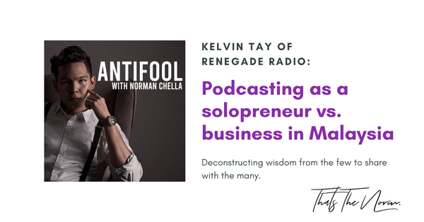 Podcasting as a solopreneur vs. business in Malaysia with Renegade Radio's Kelvin Tay