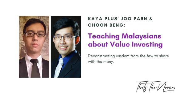 Teaching Malaysians about Value Investing with KayaPlus' Joo Parn and Choon Beng